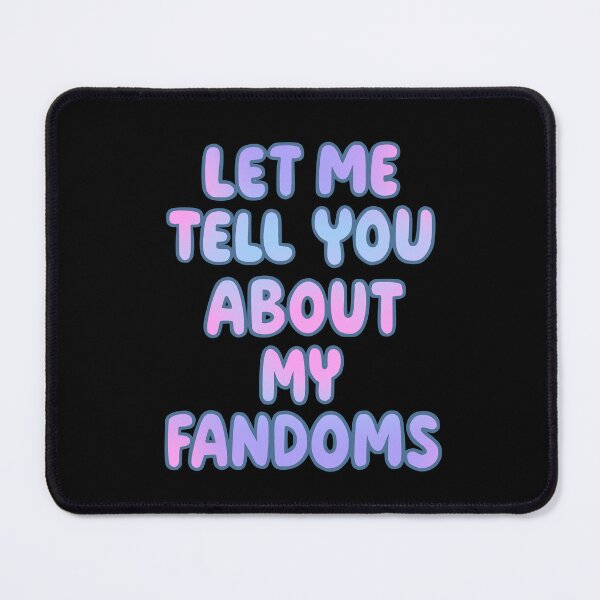 Item preview, Let Me Tell You About My Fandoms designed and sold by FandomizedRose.