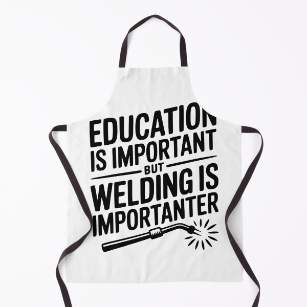 Item preview, Education is Important Welding is Importanter designed and sold by Frank Ring.