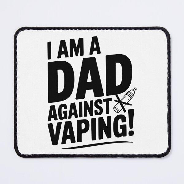 Item preview, I Am a Dad Against Vaping! designed and sold by Frank Ring.