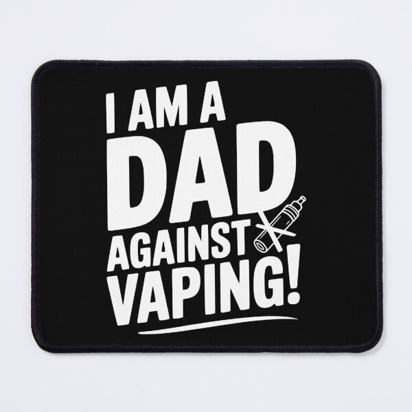 Item preview, I Am a Dad Against Vaping! designed and sold by Frank Ring.
