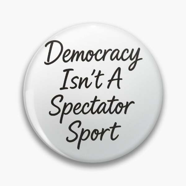 Item preview, Democracy Isn’t A Spectator Sport Handwritten Design Civic Action  designed and sold by NightWisdom.