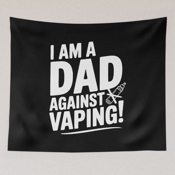 Item preview, I Am a Dad Against Vaping! designed and sold by Frank Ring.