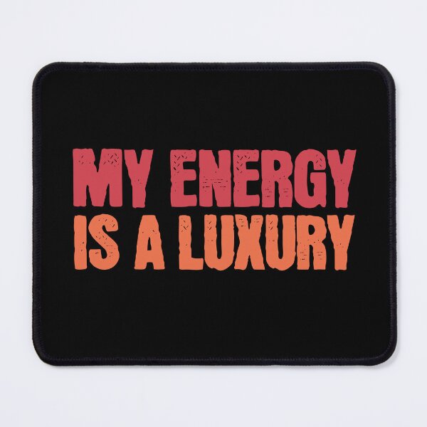 Item preview, Retro Typography My Energy Is A Luxury designed and sold by dudelinart.