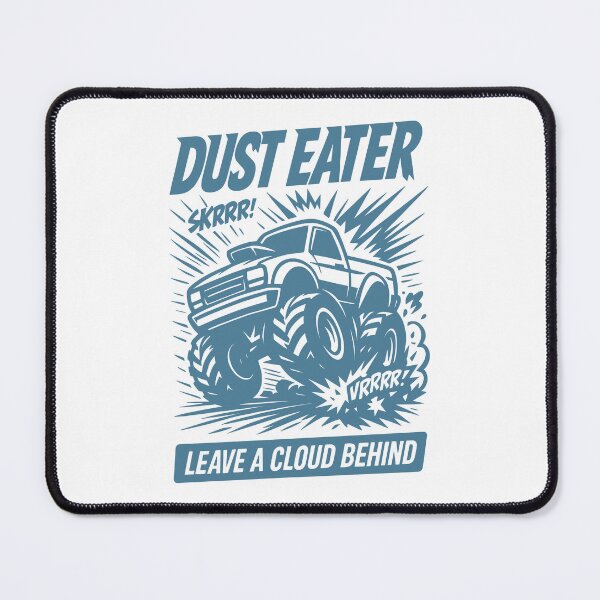 Item preview, Dust Eater – Leave a Cloud Behind Off-Road Truck designed and sold by SnappyPNG.