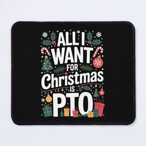 Item preview, All I Want for Christmas is PTO Funny Christmas designed and sold by BakeryDozen.