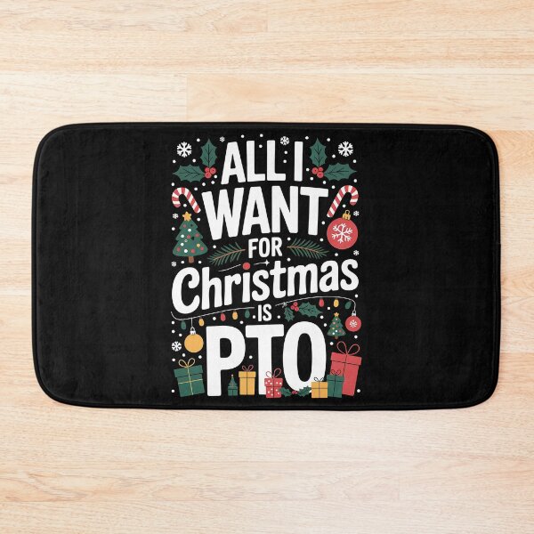 Item preview, All I Want for Christmas is PTO Funny Christmas designed and sold by BakeryDozen.