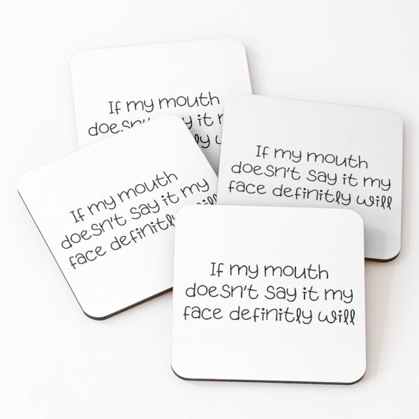 Item preview, If My Mouth Doesn’t Say It, My Face Definitely Will designed and sold by stephenflashart.