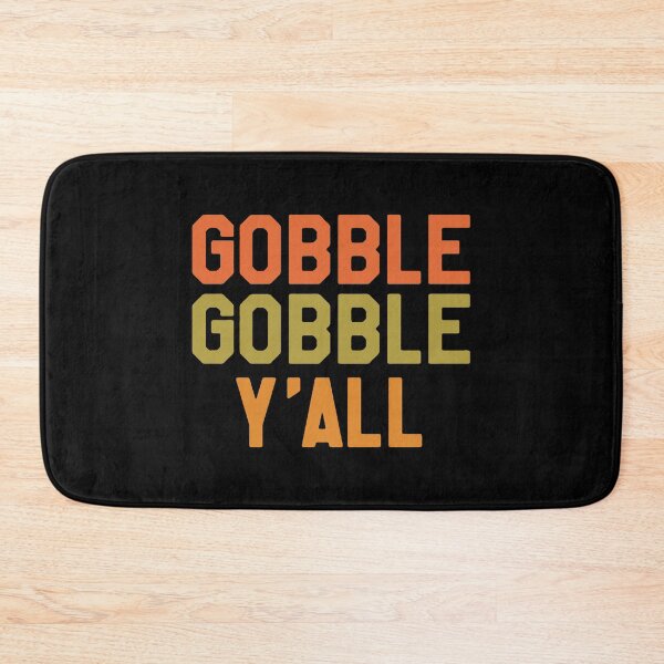 Item preview, Thanksgiving Day Turkey - Gobble Gobble Yall  designed and sold by phyllishayes.