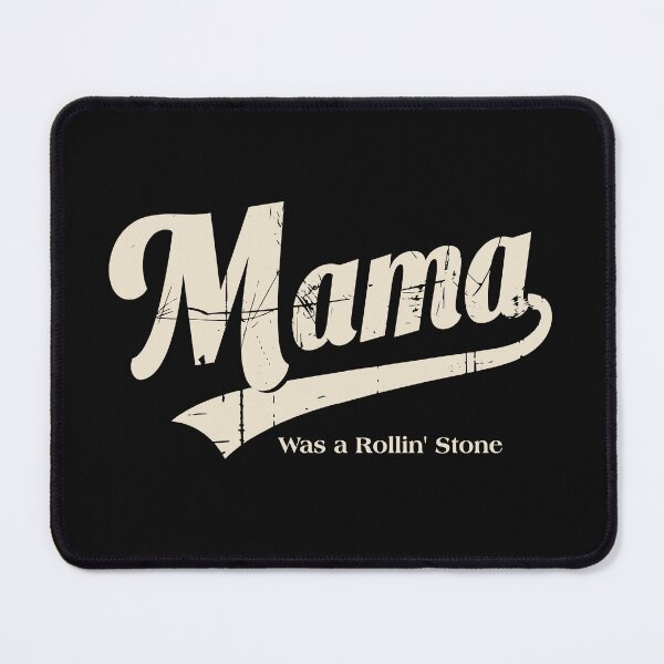 Item preview, Mama Was a Rollin’ Stone – Vintage Retro Typography Design designed and sold by TipTop GFX.