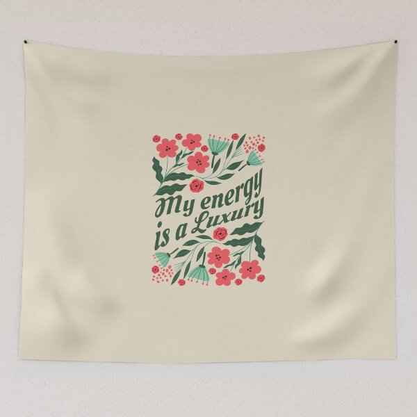 Item preview, My Energy Is A Luxury Floral Quote designed and sold by dudelinart.