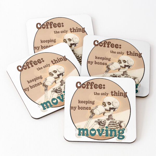 Item preview, Coffee – The Only Thing Keeping My Bones Moving | Funny Skeleton Tee designed and sold by xper-t-s.