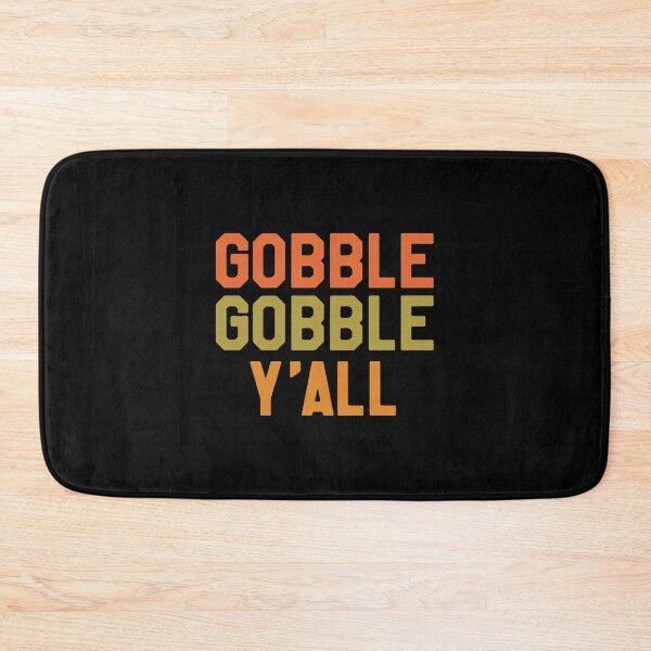 Item preview, Thanksgiving Day Turkey - Gobble Gobble Yall  designed and sold by bobbittsonia.