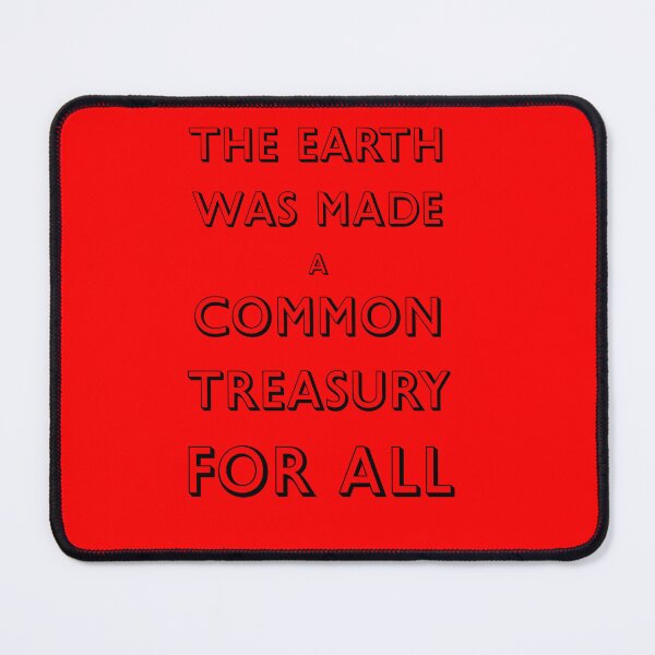Item preview, The Earth was made a Common Treasury for All designed and sold by ReFuture.