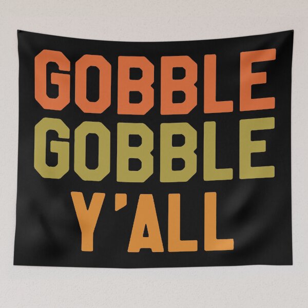 Item preview, Thanksgiving Day Turkey - Gobble Gobble Yall  designed and sold by kellybatemann.