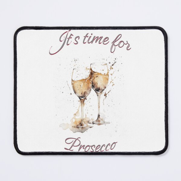 Item preview, Time for Prosecco designed and sold by djdandart.