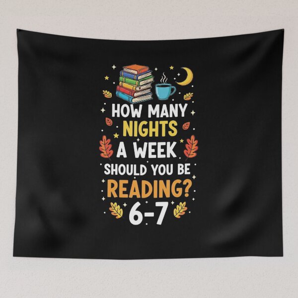 Item preview, How Many Nights A Week Should You Be Reading 6–7 Meme designed and sold by ArtFromBeyond.