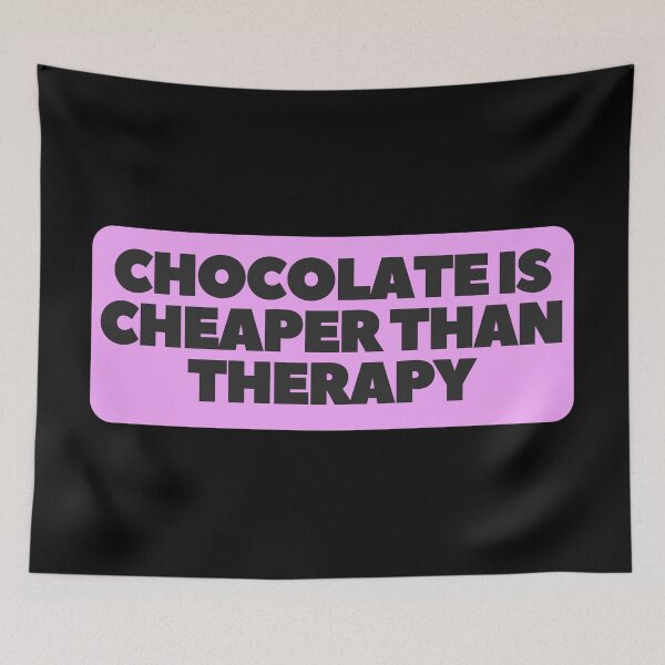 Item preview, Chocolate is cheaper than therapy, Chocolate lover designed and sold by SelfrontStudios.