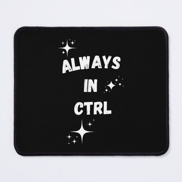 Item preview, Always in control. designed and sold by MyHappyArtShop.