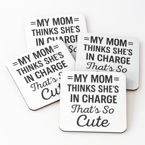 Item preview, My Mom Thinks She's In Charge That's So Cute designed and sold by hemagamo.