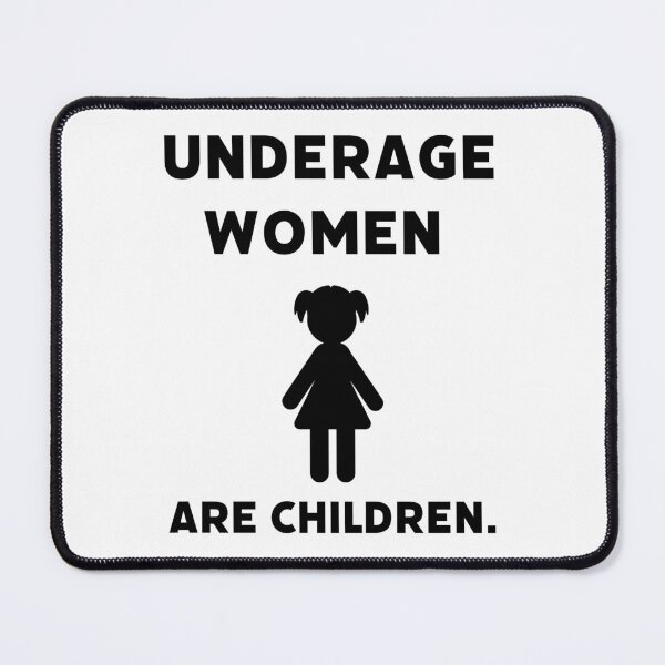 Item preview, Underage women are children. designed and sold by Rachel the Artist .