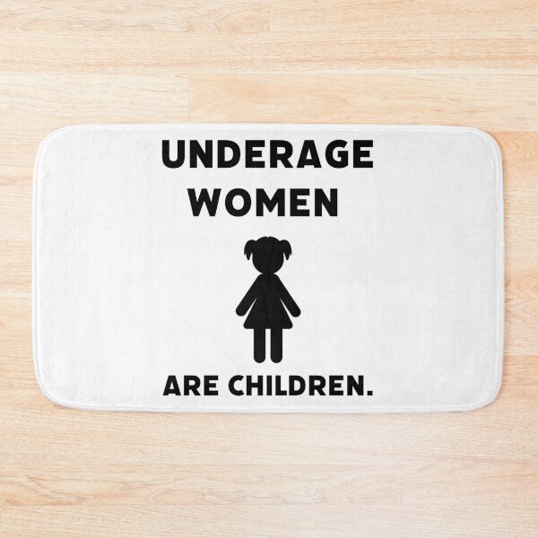 Item preview, Underage women are children. designed and sold by Rachel the Artist .