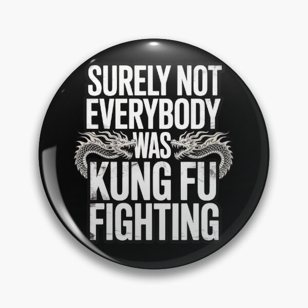 Item preview, Surely Not Everybody Was Kung Fu Fighting – Funny Retro Quote designed and sold by TextMood.