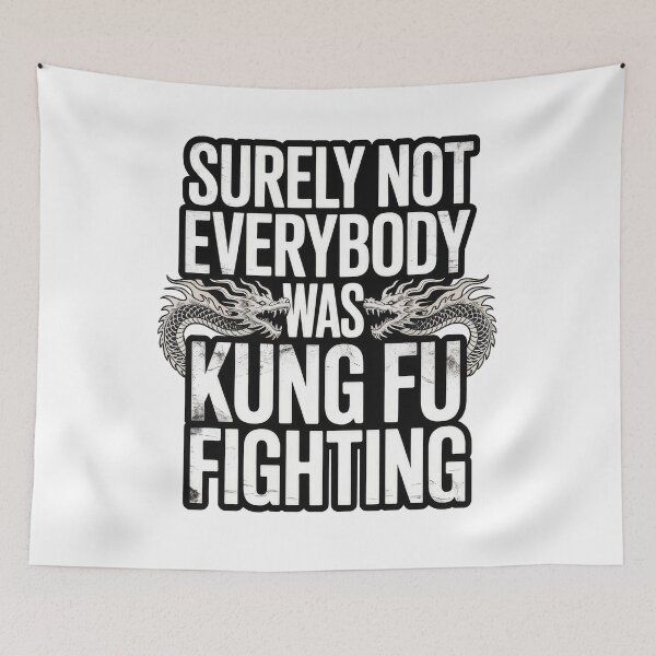 Item preview, Surely Not Everybody Was Kung Fu Fighting – Funny Retro Quote designed and sold by TextMood.
