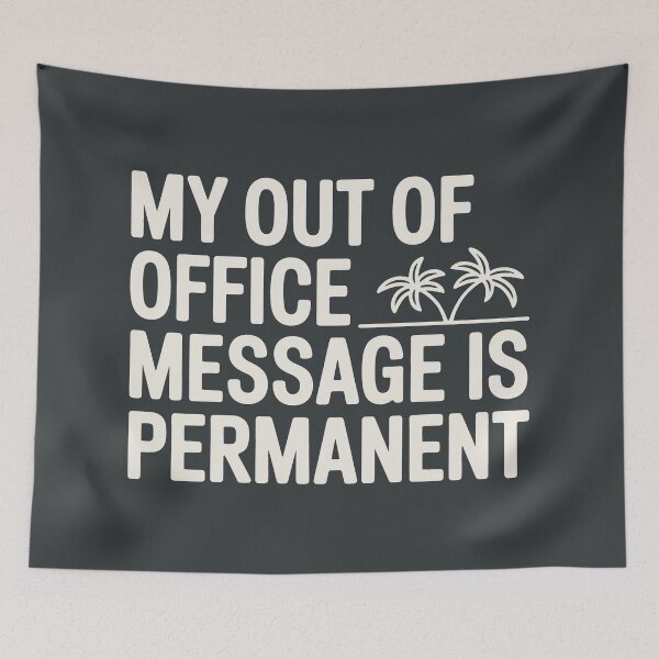 Item preview, My Out of Office Message Is Permanent – Palm Tree Escape Statement designed and sold by SplashTastic.