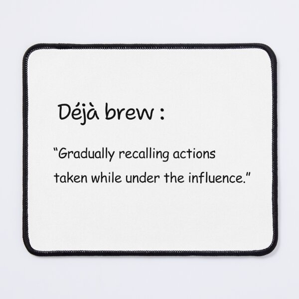 Item preview, Déjà brew designed and sold by PritntPlay.