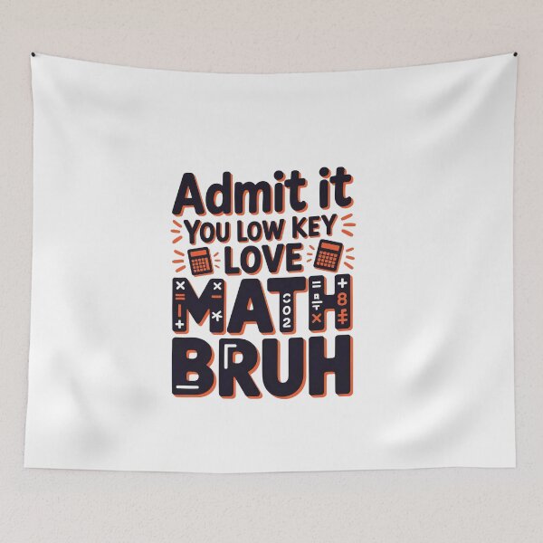Item preview, Admit It You Low Key Love Math Bruh math teacher designed and sold by belladesign7.
