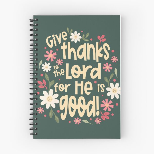 Item preview, Give Thanks for He is Good - Psalm 107:1 designed and sold by Willow & Grace Designs.