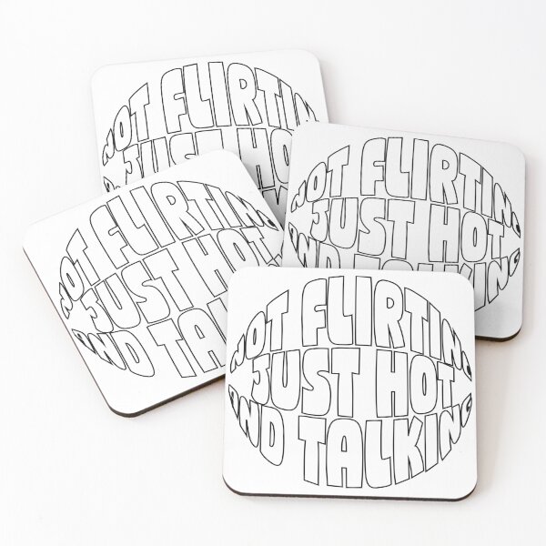 Item preview, Not flirting - Just hot and talking designed and sold by flirtyandsturdy.