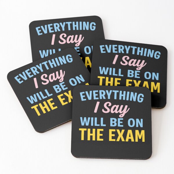 Item preview, Everything I Say Will Be On The Exam designed and sold by hemagamo.