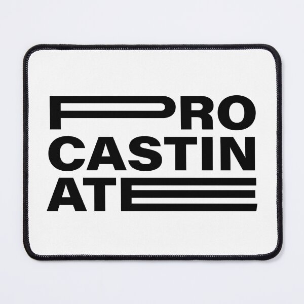 Item preview, Procrastinate designed and sold by Tattee.