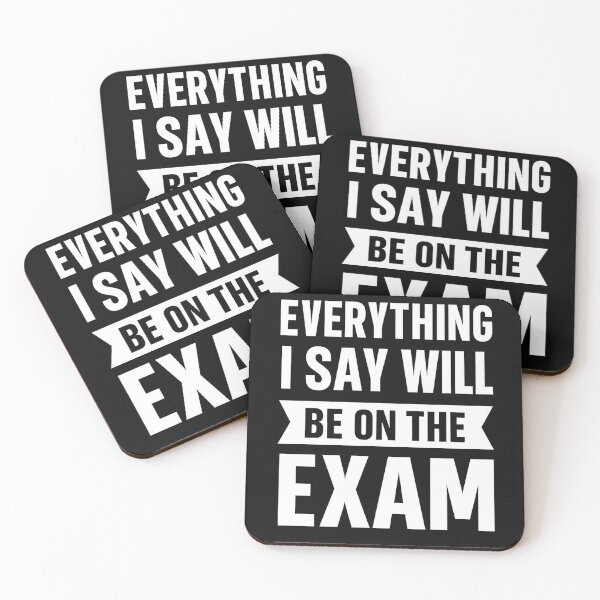 Item preview, Everything I Say Will Be On The Exam designed and sold by hemagamo.