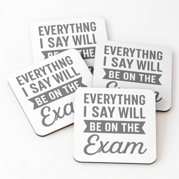 Item preview, Everything I Say Will Be On The Exam designed and sold by hemagamo.