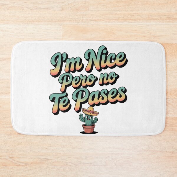 Item preview,  im Nice Pero No Te Pases-Funny Spanish Saying designed and sold by belladesign7.