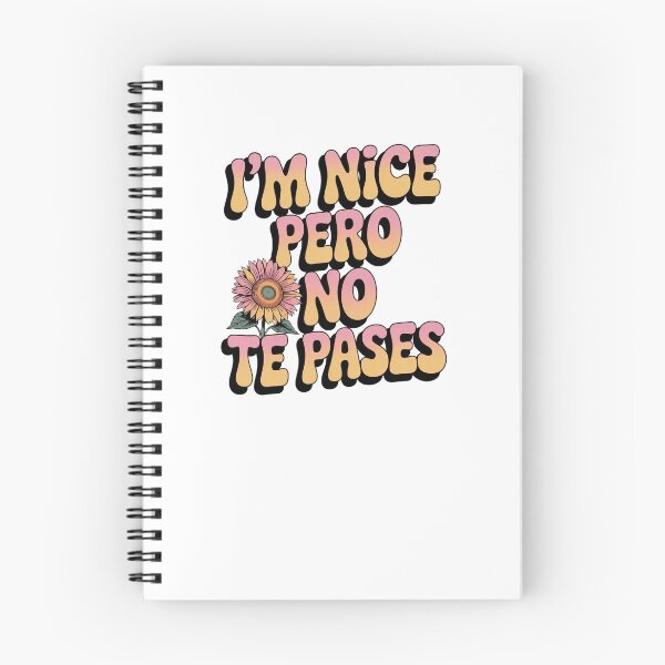 Item preview, im Nice Pero No Te Pases-Funny Spanish Saying designed and sold by belladesign7.