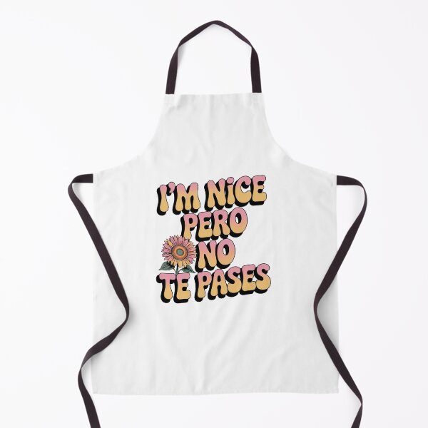 Item preview, im Nice Pero No Te Pases-Funny Spanish Saying designed and sold by belladesign7.
