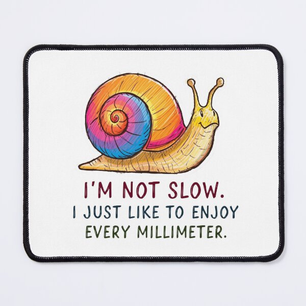 Item preview, Colorful Snail – “I’m Not Slow” Funny Quote designed and sold by AndrewYoko.