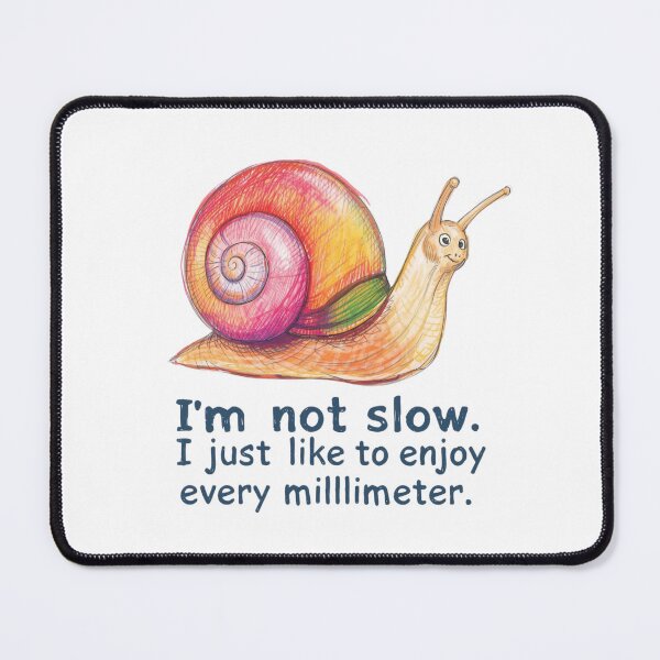 Item preview, Cute Colorful Snail with Funny Slow-Life Quote designed and sold by AndrewYoko.