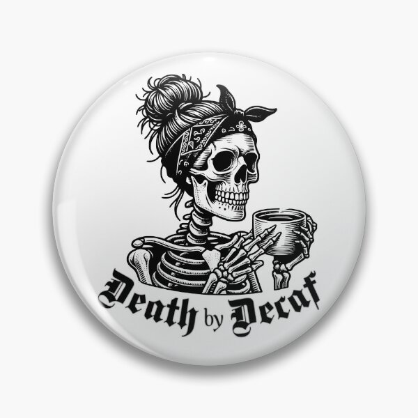Item preview, Death by Decaf designed and sold by MostlyStable.