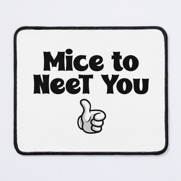 Item preview, Mice To Neet You designed and sold by joshpincus.