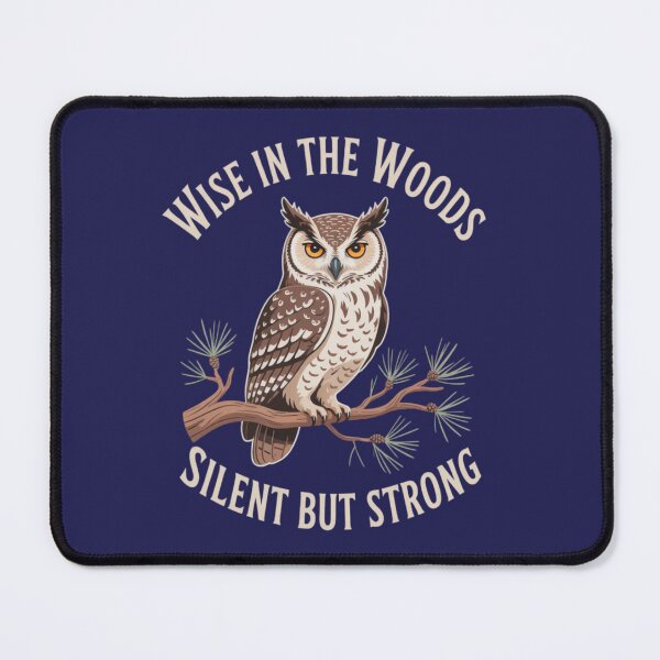 Item preview, OWL - WISE IN THE WOODS SILENT BUT STRONG designed and sold by 123ks.