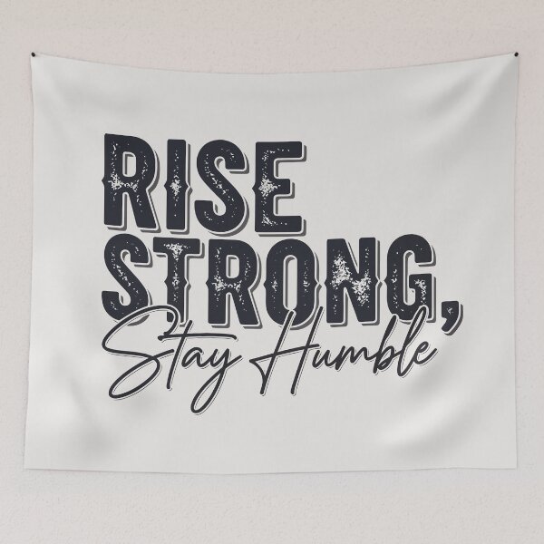 Item preview, Rise Strong, Stay Humble designed and sold by fadilow.