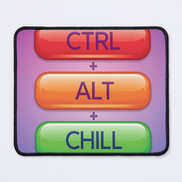 Item preview, Ctrl+Alt+Chill. designed and sold by LegacyWave.