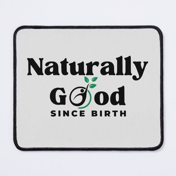 Item preview, Amusing Naturally Good - Since Birth. designed and sold by MPC-Mince-Pies.