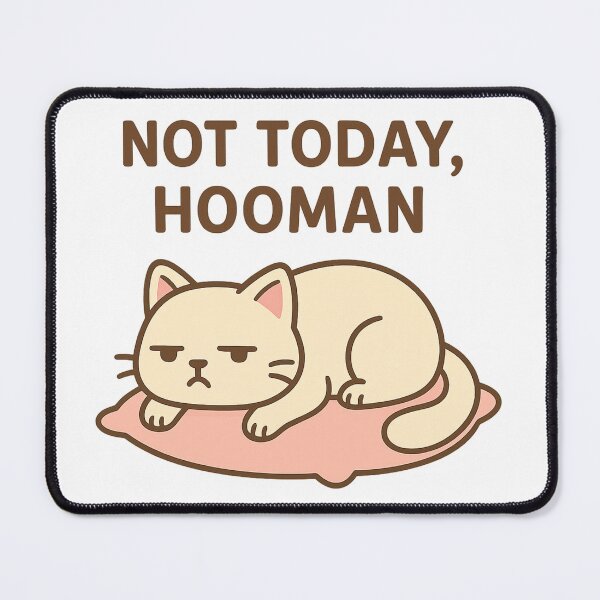 Item preview, Not Today, Hooman – Lazy Cute Cat designed and sold by VibeLab_Art.