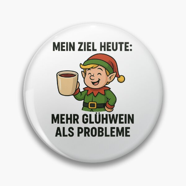 Artikelvorschau, Mein Ziel heute - mehr Glühwein als Probleme entworfen und verkauft von AggAverse.