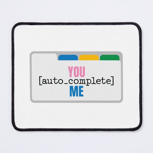 Item preview, You auto complete me designed and sold by SweetberryHouse.